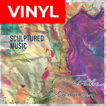 Sculptured Music – Tell The Grooves (2LP)